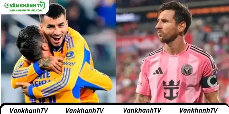 Nhận định Inter Miami vs Tigres UANL