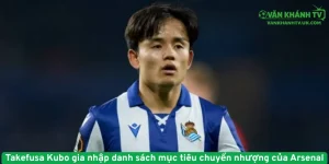 Takefusa Kubo gia nhập danh sách mục tiêu chuyển nhượng của Arsenal